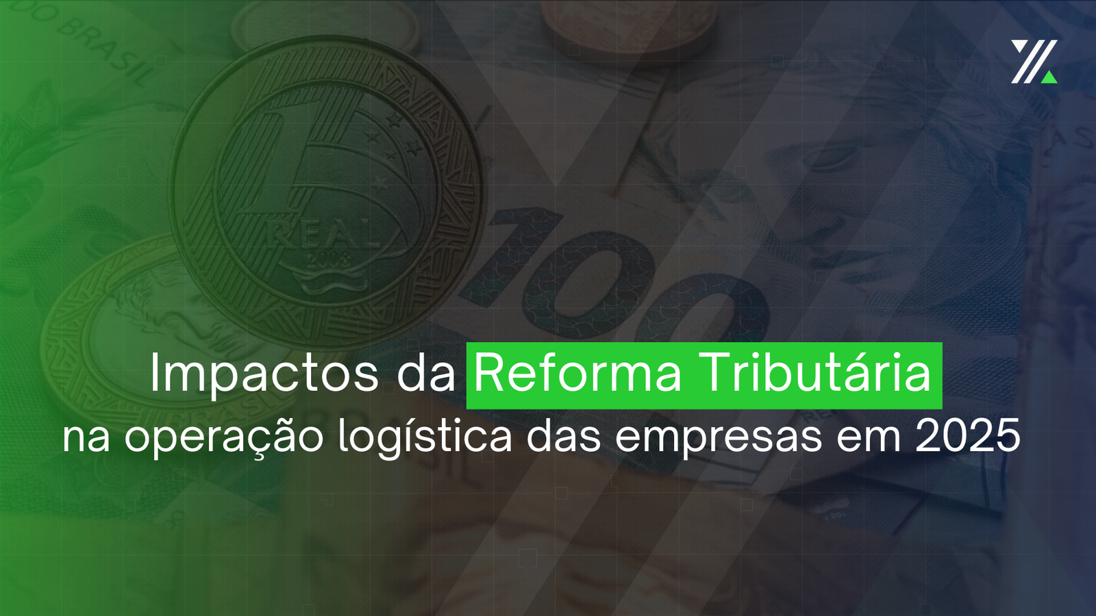 Impactos da Reforma Tributária na operação logística das empresas em 2025