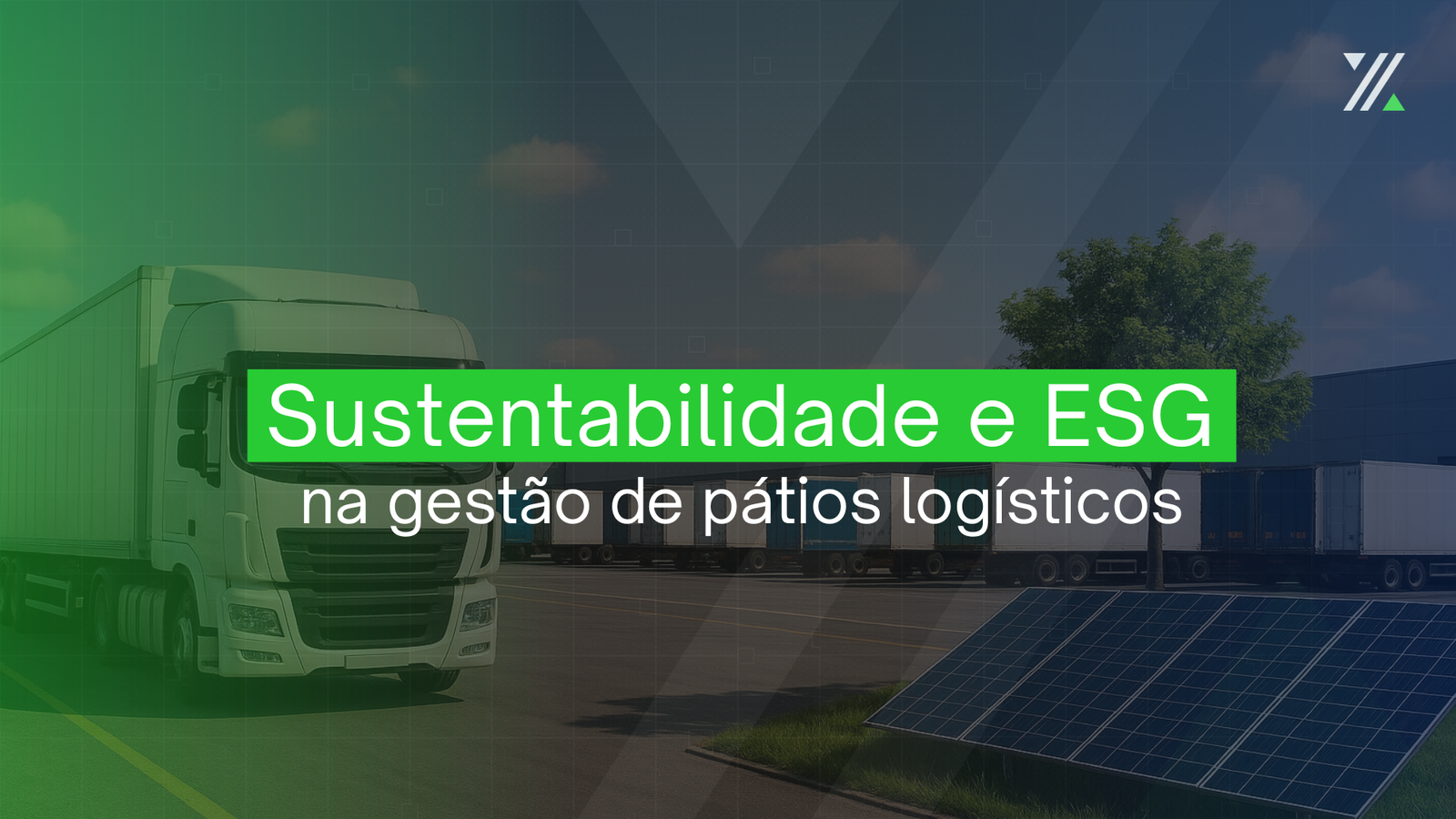 Pátio logístico com caminhão branco estacionado, trailers ao fundo, árvore e painéis solares representando práticas de sustentabilidade.