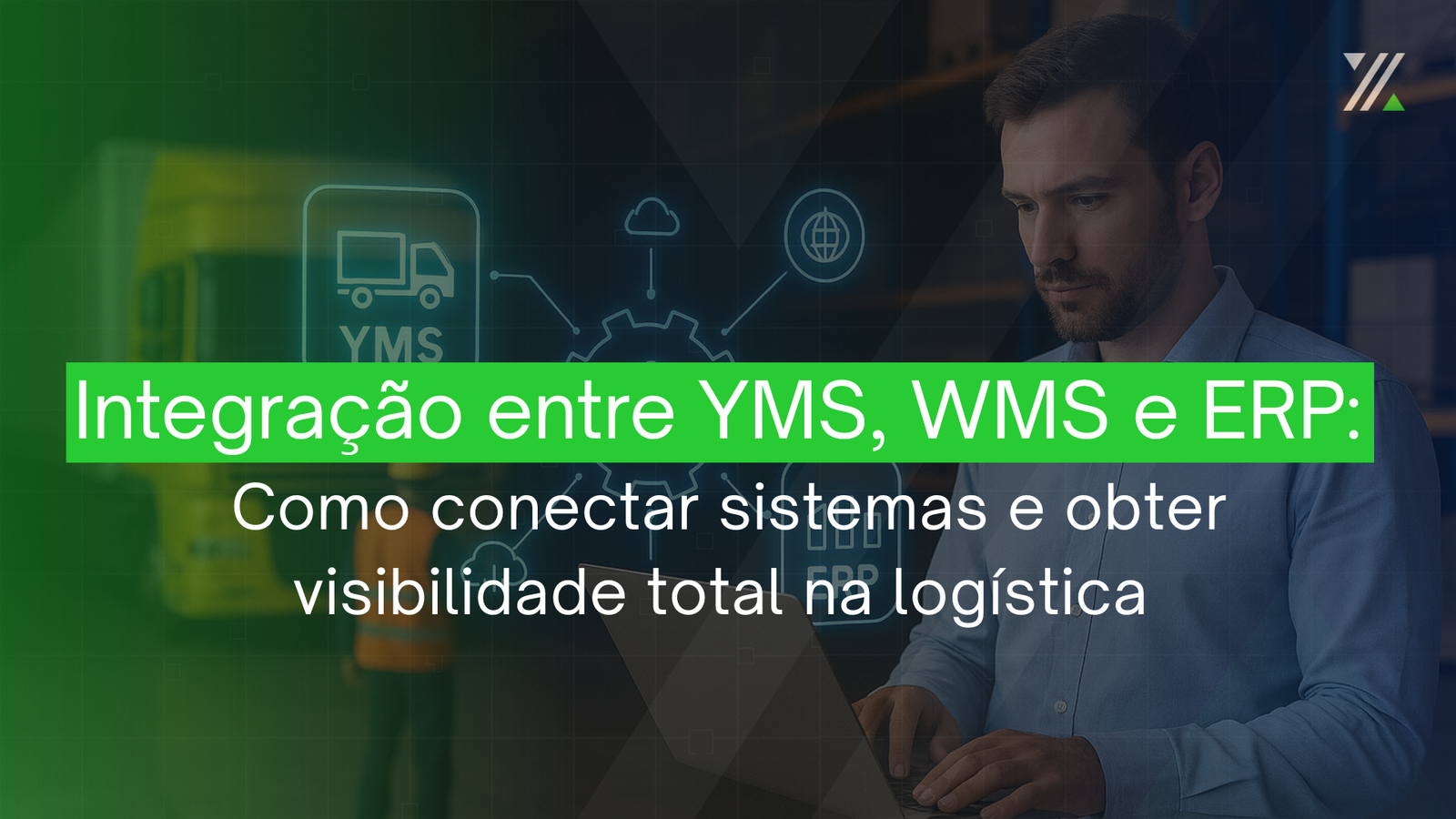 Profissional de logística utilizando notebook em um armazém tecnológico com integração entre os sistemas YMS, WMS e ERP.